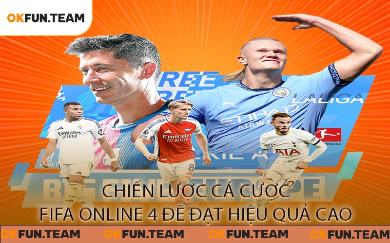 Chiến lược cá cược FIFA Online 4 để đạt hiệu quả cao