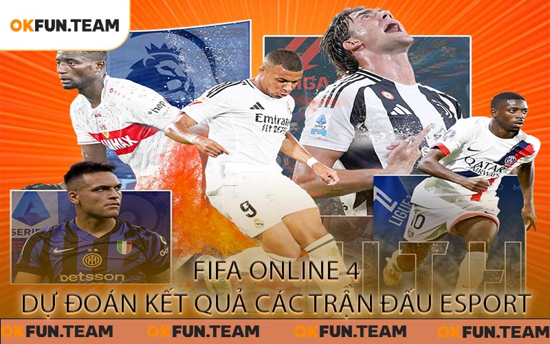 FIFA Online 4 Dự đoán kết quả các trận đấu esport