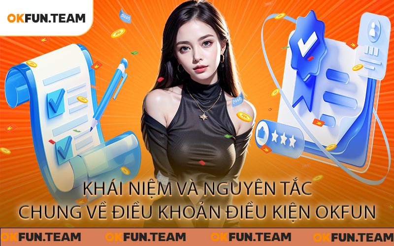 Khái niệm và nguyên tắc chung về điều khoản điều kiện OKFUN