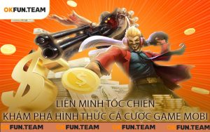 Liên Minh Tốc Chiến Khám phá hình thức cá cược game mobi