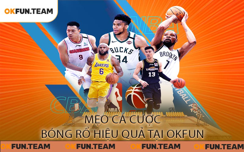 Mẹo cá cược bóng rổ hiệu quả tại OKFUN