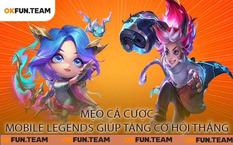 Mẹo cá cược Mobile Legends giúp tăng cơ hội thắng