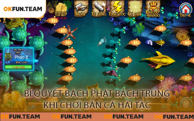 Bí Quyết “Bách Phát Bách Trúng” Khi Chơi Bắn Cá Hải Tặc
