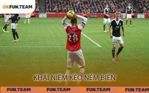 Khái Niệm Kèo Ném Biên