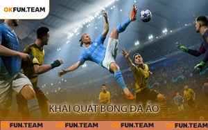 Khái Quát Bóng Đá Ảo